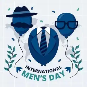 Celebrating Men’s Day: The True Meaning of Manhood